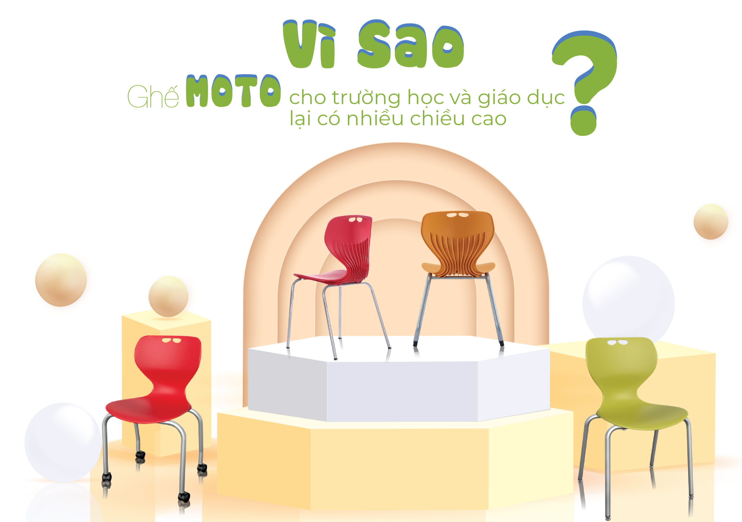 VÌ SAO DÒNG GHẾ MOTO CHO TRƯỜNG HỌC & GIÁO DỤC LẠI CÓ NHIỀU CHIỀU CAO